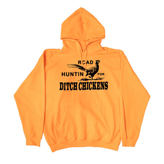 Ditch Chickens Hoodie - You Betcha