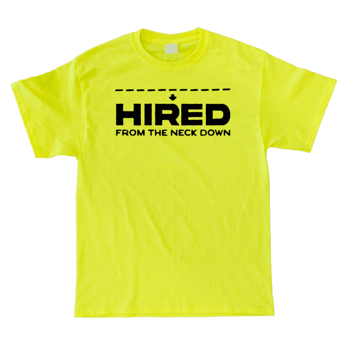 Hired From Neck Down - You Betcha