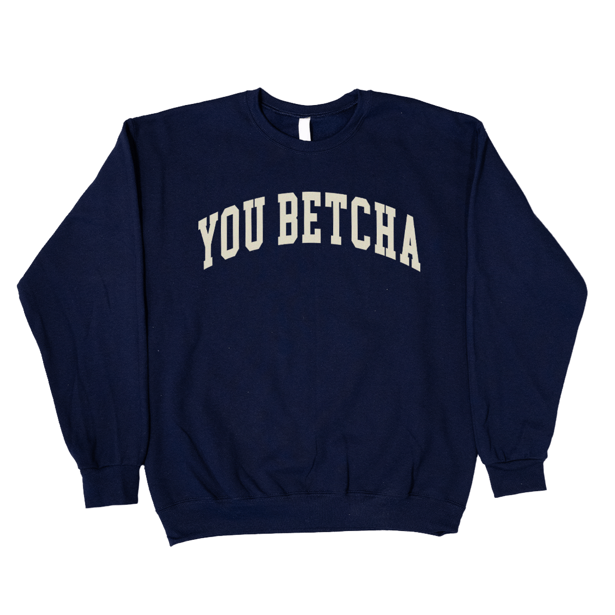 You Betcha Varsity Crewneck - You Betcha